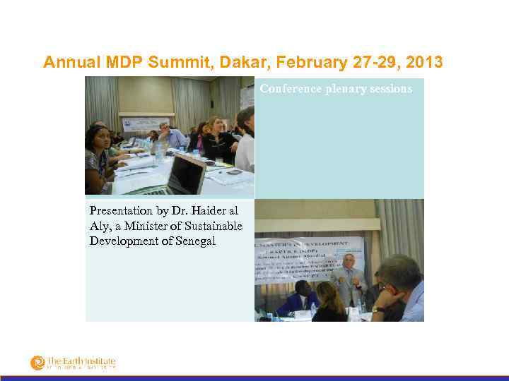 Annual MDP Summit, Dakar, February 27 -29, 2013 Conference plenary sessions Presentation by Dr.