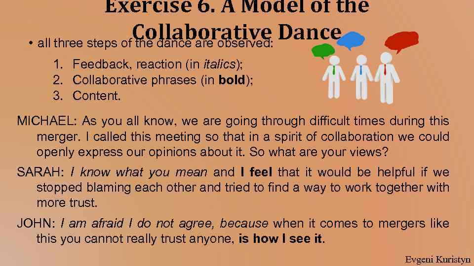 Exercise 6. A Model of the Collaborative Dance • all three steps of the