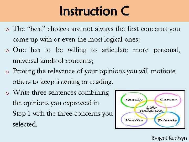 Instruction C The “best” choices are not always the first concerns you come up