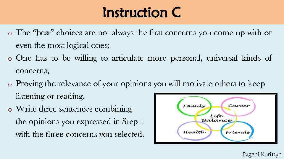 Instruction C The “best” choices are not always the first concerns you come up