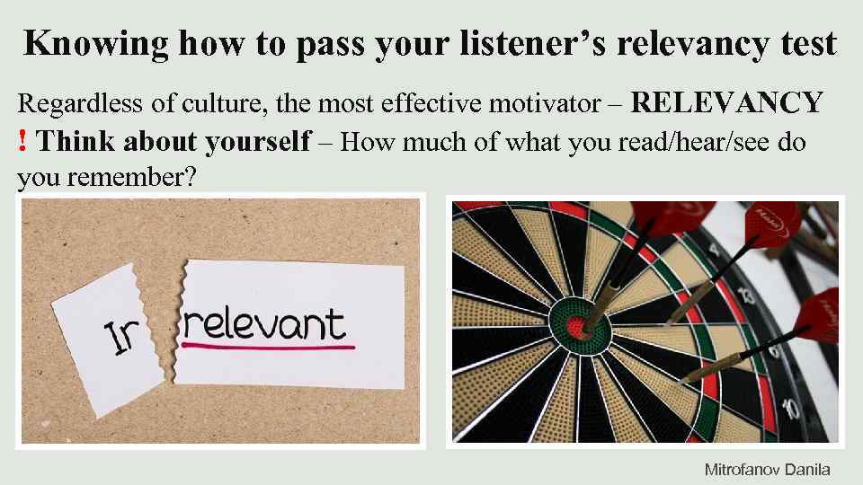 Knowing how to pass your listener’s relevancy test Regardless of culture, the most effective