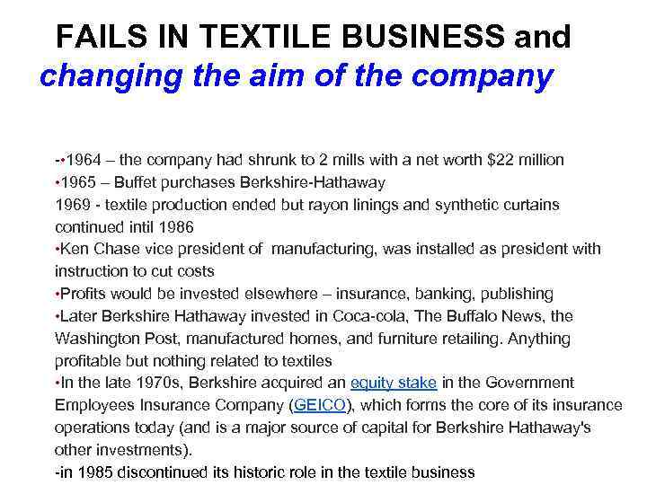 FAILS IN TEXTILE BUSINESS and changing the aim of the company - • 1964