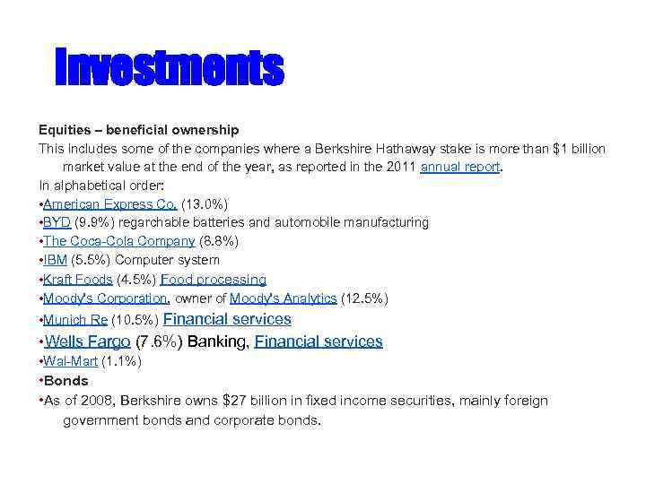 Investments Equities – beneficial ownership This includes some of the companies where a Berkshire