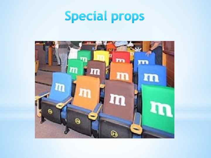 Special props 