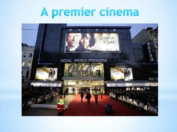 A premier cinema 