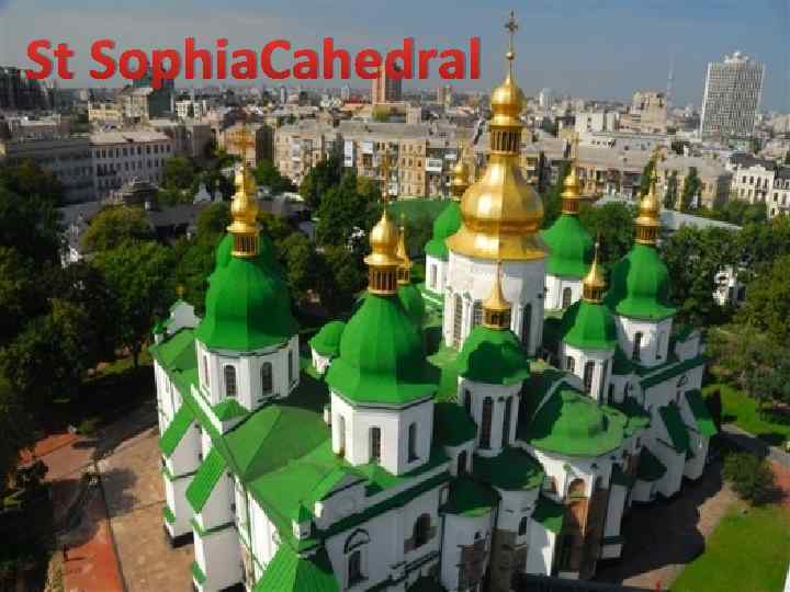 St Sophia. Cahedral 