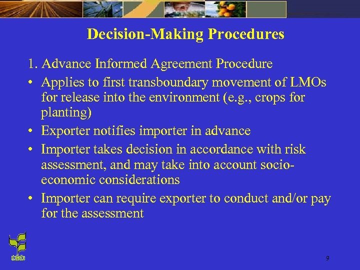 Decision-Making Procedures 1. Advance Informed Agreement Procedure • Applies to first transboundary movement of