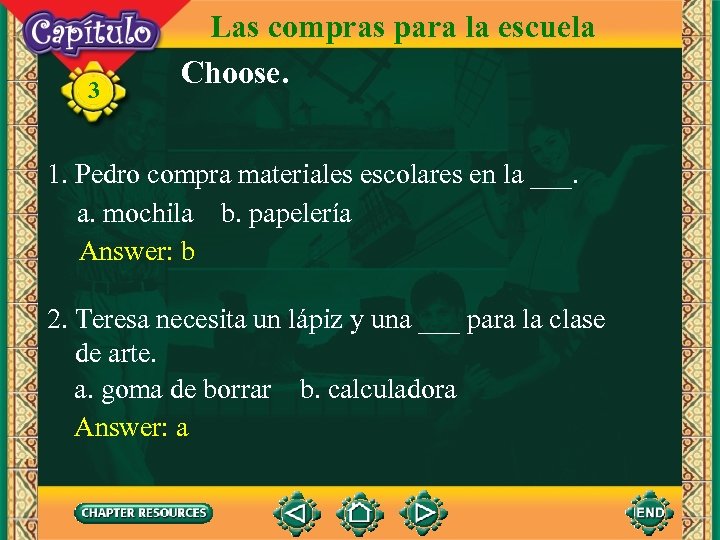 3 Las compras para la escuela Choose. 1. Pedro compra materiales escolares en la