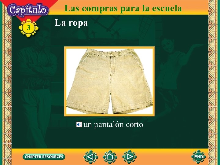 3 Las compras para la escuela La ropa un pantalón corto 