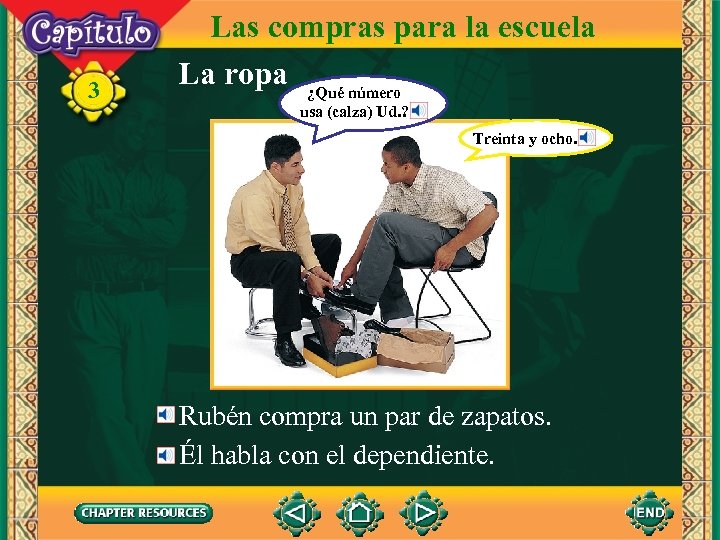 3 Las compras para la escuela La ropa ¿Qué número usa (calza) Ud. ?