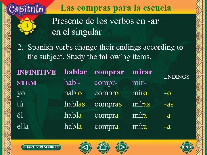 3 Las compras para la escuela Presente de los verbos en -ar en el