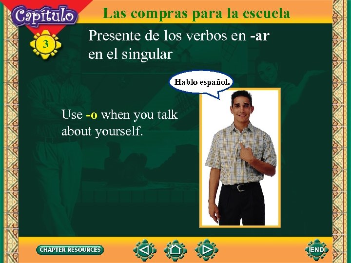 3 Las compras para la escuela Presente de los verbos en -ar en el