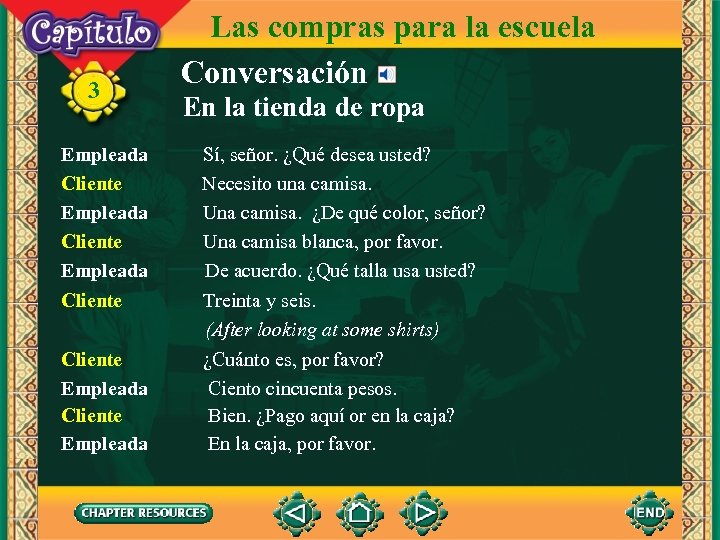 3 Las compras para la escuela Conversación En la tienda de ropa Empleada Cliente