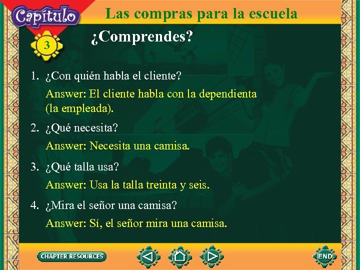 3 Las compras para la escuela ¿Comprendes? 1. ¿Con quién habla el cliente? Answer: