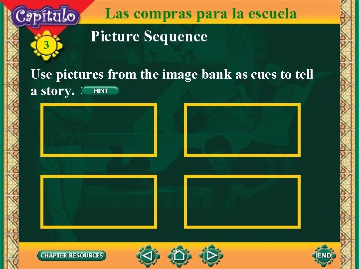 3 Las compras para la escuela Picture Sequence Use pictures from the image bank