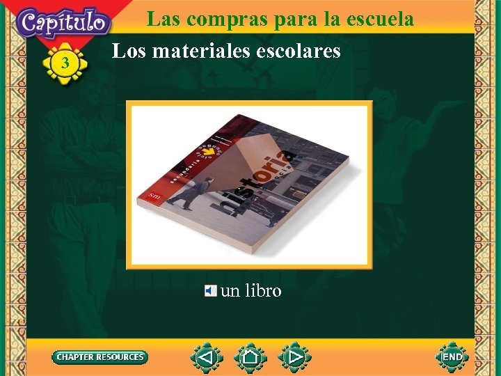 3 Las compras para la escuela Los materiales escolares un libro 