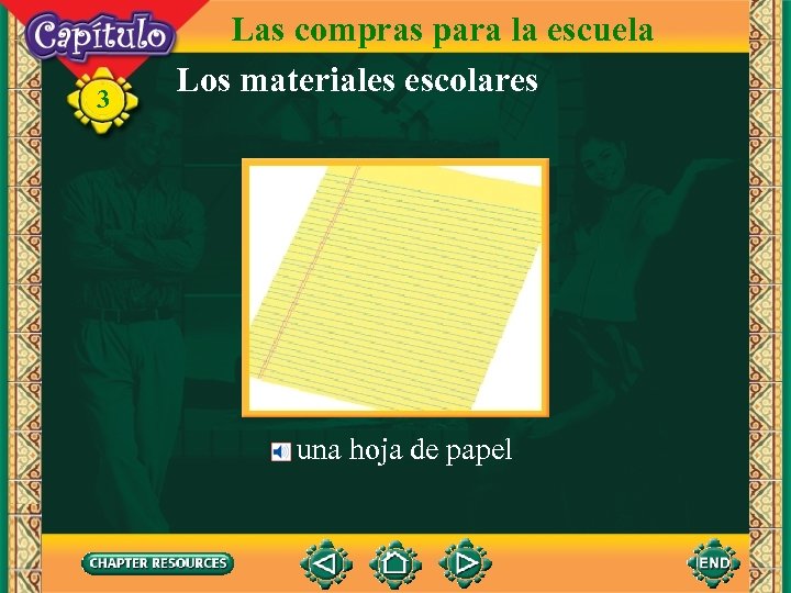 3 Las compras para la escuela Los materiales escolares una hoja de papel 