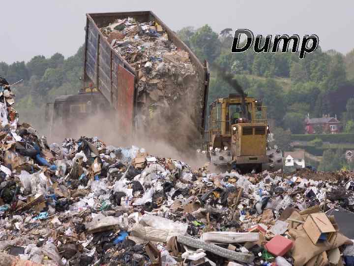 Dump 