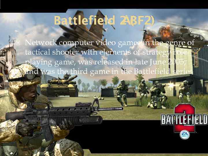 Battlefield 2 BF 2) ( Network computer video games in the genre of tactical