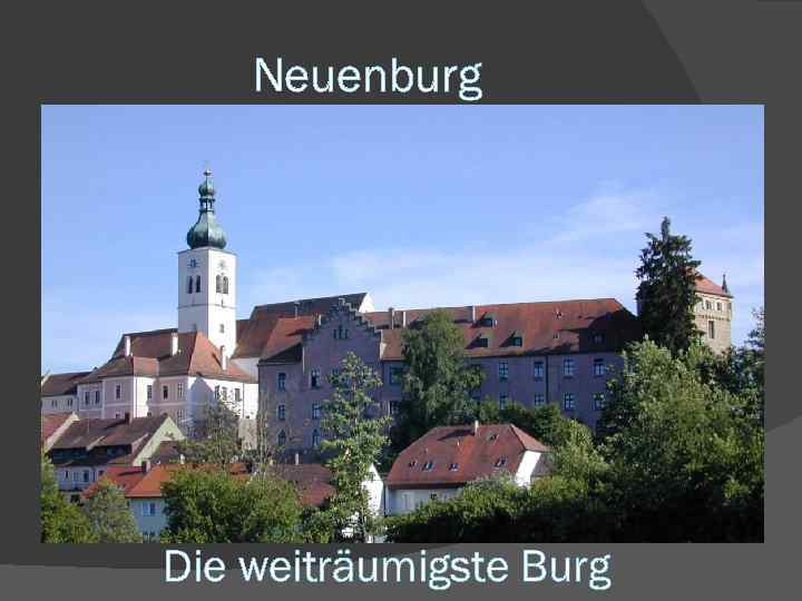 Neuenburg Die weiträumigste Burg 