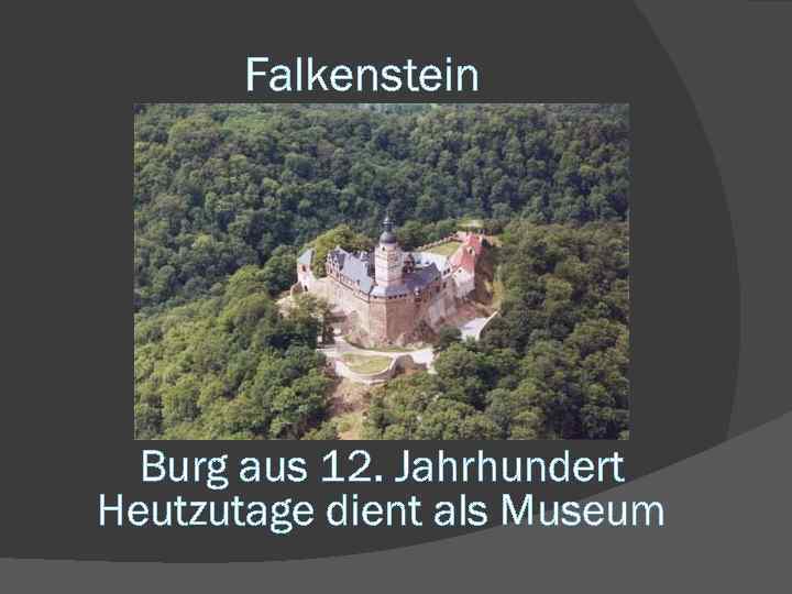 Falkenstein Burg aus 12. Jahrhundert Heutzutage dient als Museum 