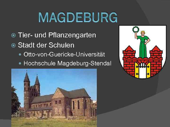 MAGDEBURG Tier- und Pflanzengarten Stadt der Schulen Otto-von-Guericke-Universität Hochschule Magdeburg-Stendal 