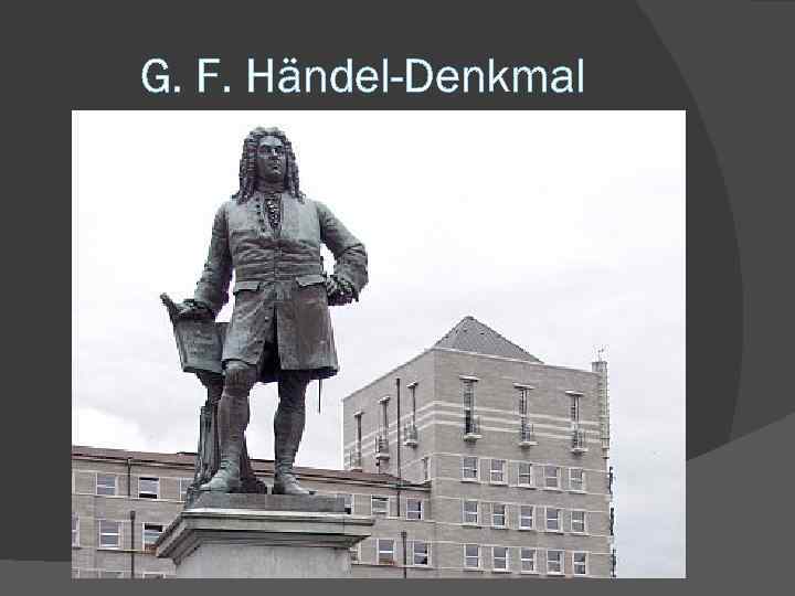 G. F. Händel-Denkmal 