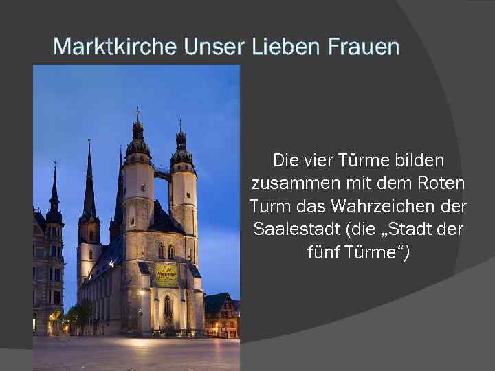 Marktkirche Unser Lieben Frauen Die vier Türme bilden zusammen mit dem Roten Turm das