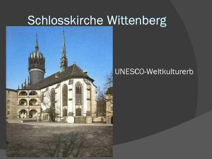 Schlosskirche Wittenberg UNESCO-Weltkulturerb 