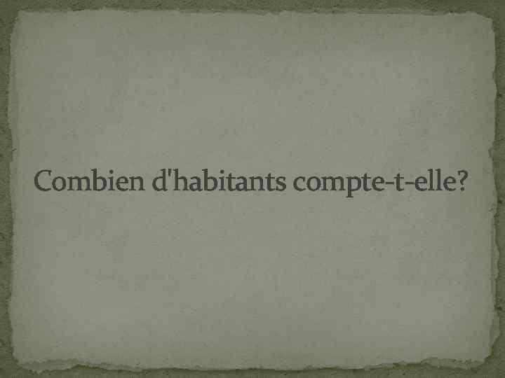 Combien d'habitants compte-t-elle? 