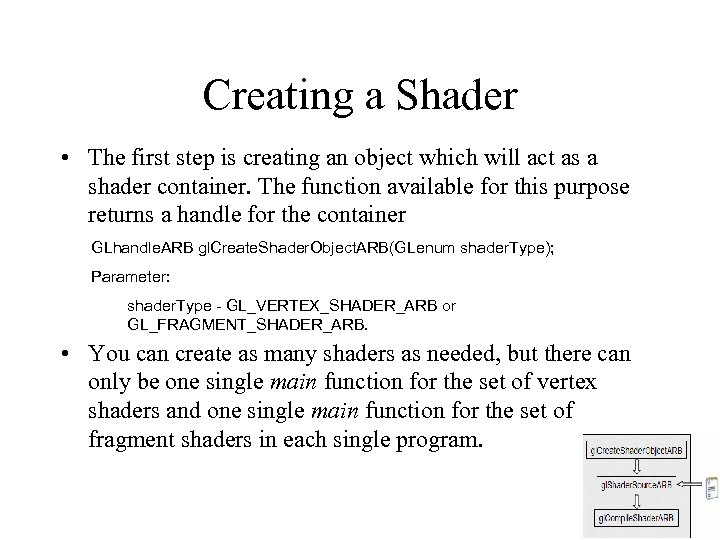 Creating a Shader • The first step is creating an object which will act
