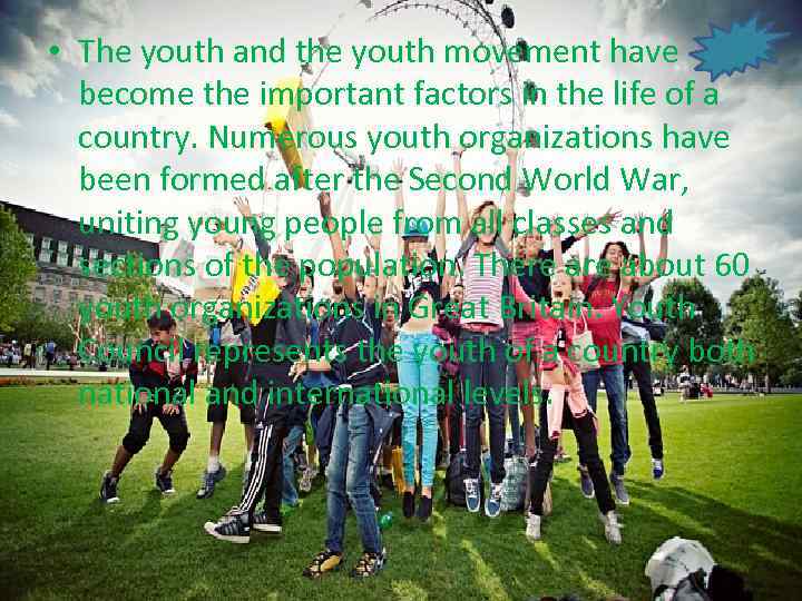  • The youth and the youth movement have become the important factors in