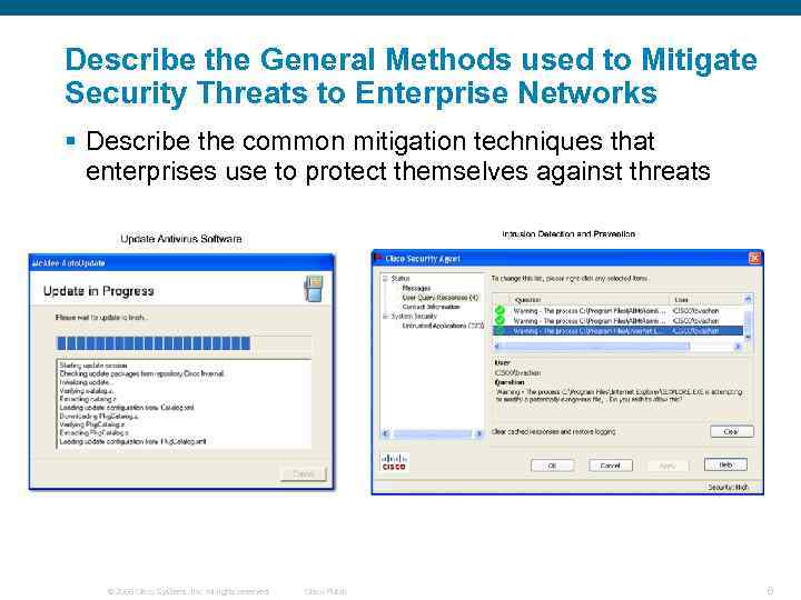 Describe the General Methods used to Mitigate Security Threats to Enterprise Networks § Describe