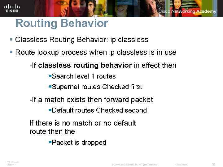Routing Behavior § Classless Routing Behavior: ip classless § Route lookup process when ip