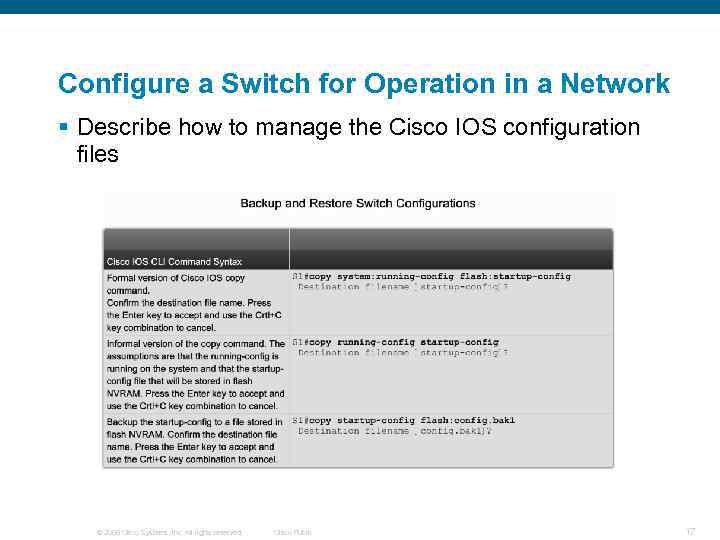 Configure a Switch for Operation in a Network § Describe how to manage the