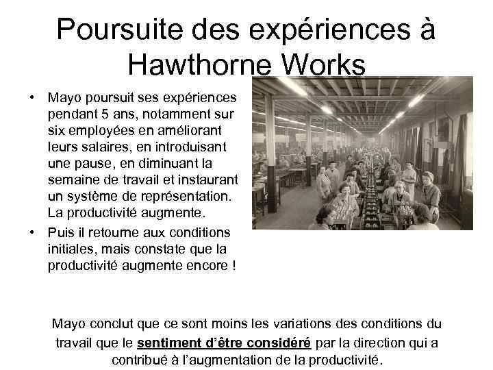 Poursuite des expériences à Hawthorne Works • Mayo poursuit ses expériences pendant 5 ans,
