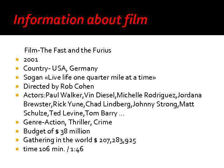 Information about film Film-The Fast and the Furius 2001 Country- USA, Germany Sogan «Live