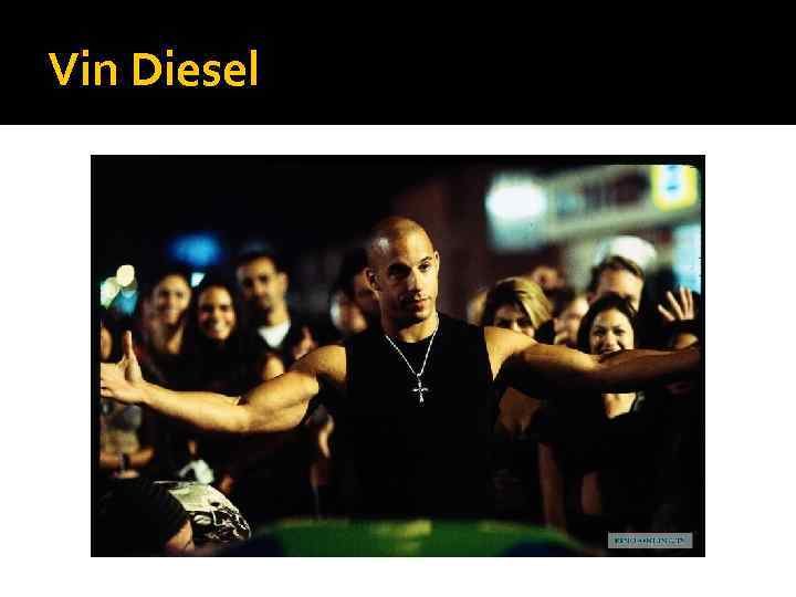 Vin Diesel 