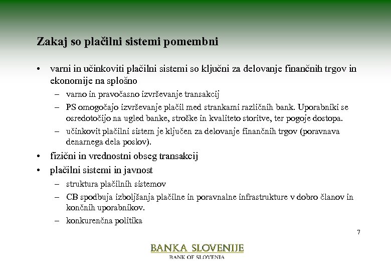 Zakaj so plačilni sistemi pomembni • varni in učinkoviti plačilni sistemi so ključni za