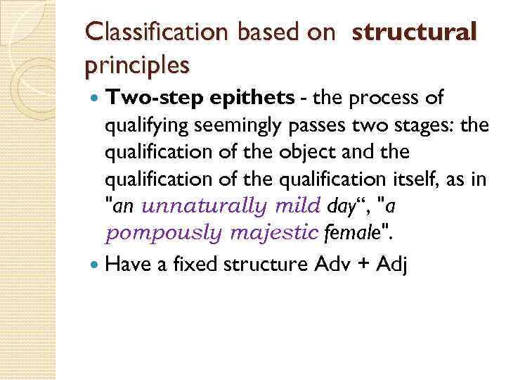 Classification based on structural principles Two-step epithets - the process of qualifying seemingly passes