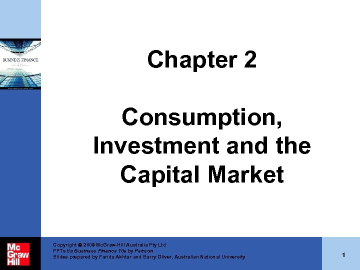 Chapter 2 Consumption, Investment and the Capital Market Copyright 2009 Mc. Graw-Hill Australia Pty