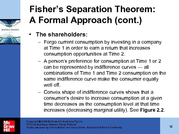 Fisher’s Separation Theorem: A Formal Approach (cont. ) • The shareholders: – Forgo current