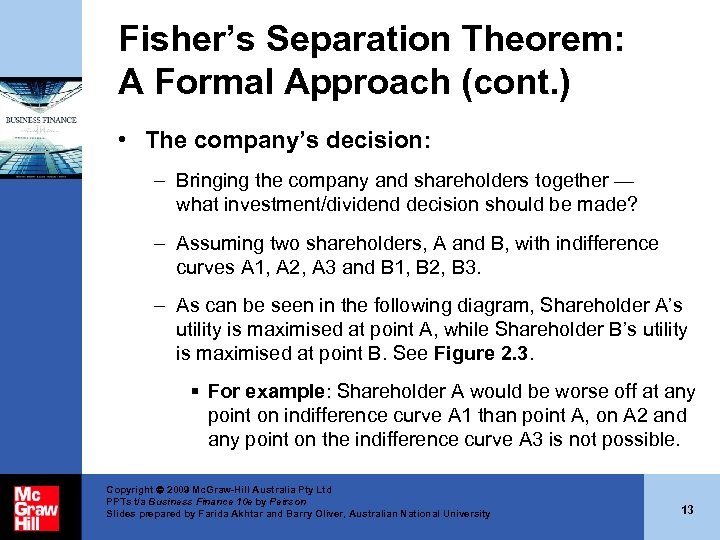 Fisher’s Separation Theorem: A Formal Approach (cont. ) • The company’s decision: – Bringing