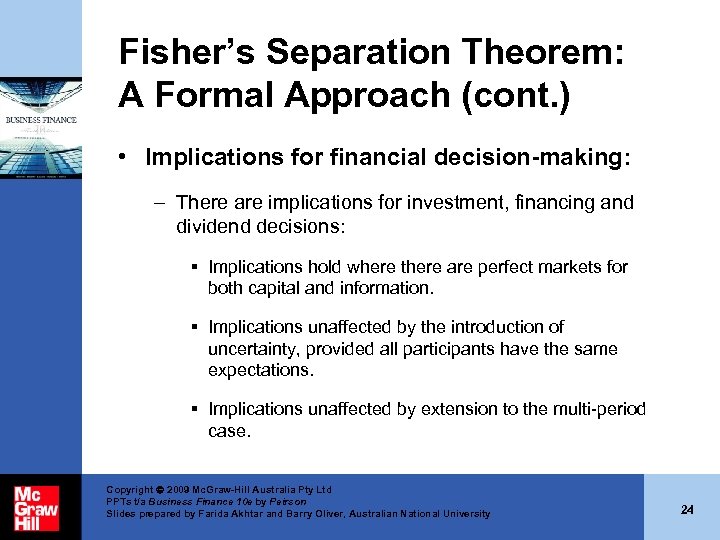 Fisher’s Separation Theorem: A Formal Approach (cont. ) • Implications for financial decision-making: –