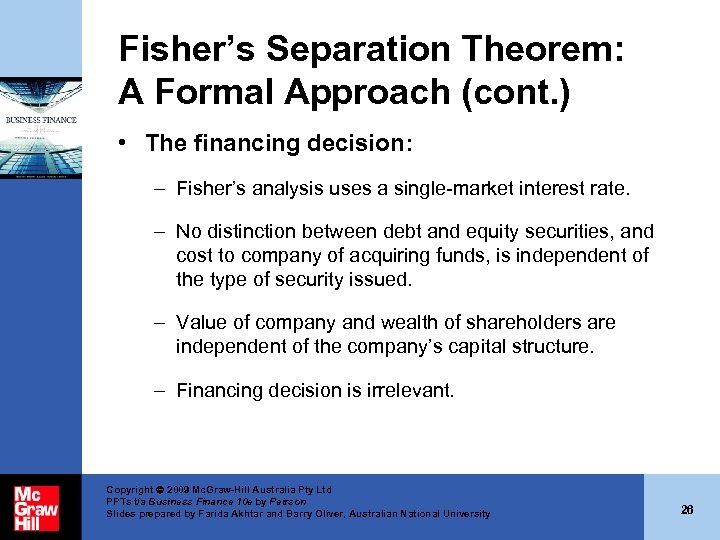 Fisher’s Separation Theorem: A Formal Approach (cont. ) • The financing decision: – Fisher’s