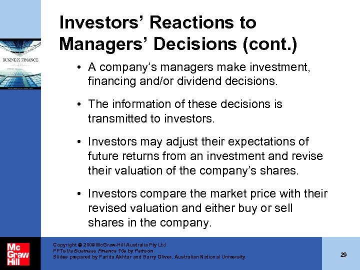 Investors’ Reactions to Managers’ Decisions (cont. ) • A company’s managers make investment, financing