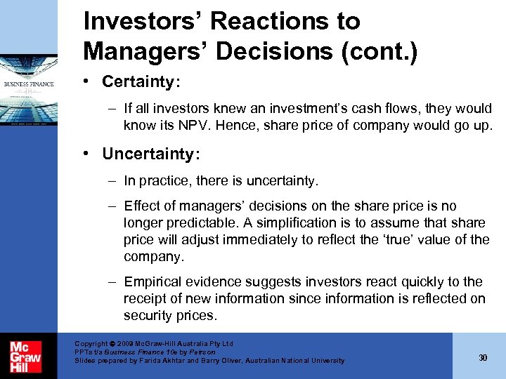 Investors’ Reactions to Managers’ Decisions (cont. ) • Certainty: – If all investors knew