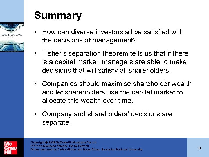 Summary • How can diverse investors all be satisfied with the decisions of management?