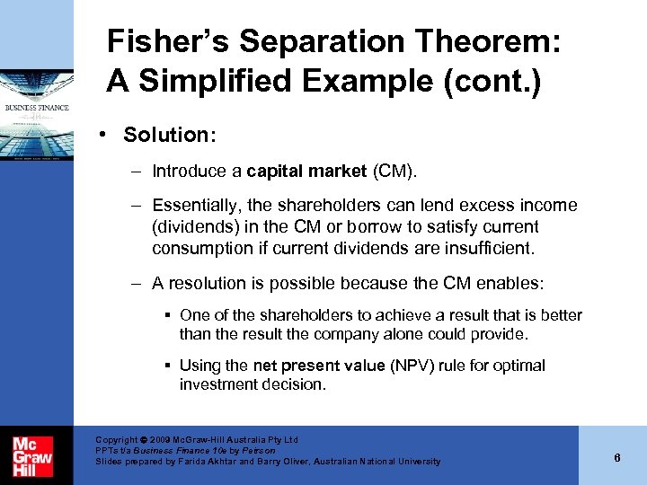 Fisher’s Separation Theorem: A Simplified Example (cont. ) • Solution: – Introduce a capital