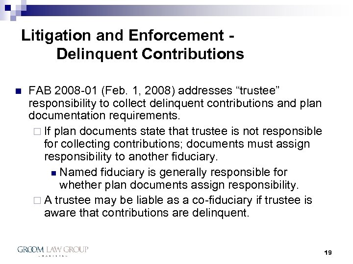 Litigation and Enforcement Delinquent Contributions n FAB 2008 -01 (Feb. 1, 2008) addresses “trustee”